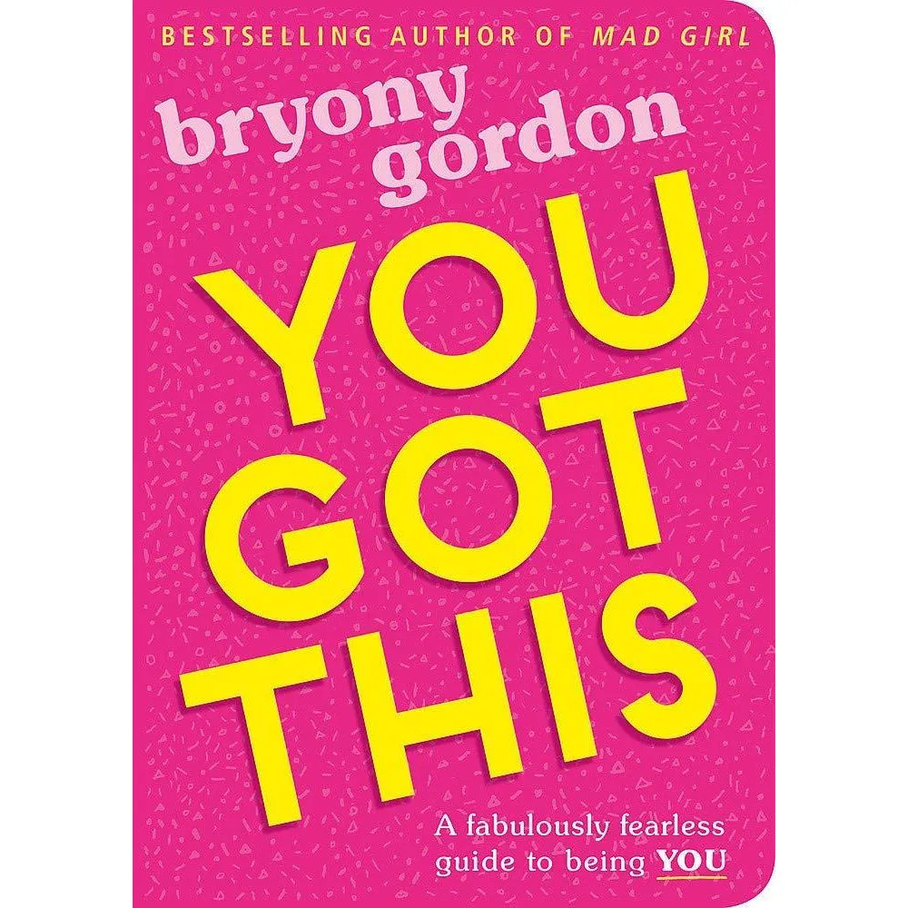 Eat, Drink, Run.: How I Got Fit Without Going Too Mad & You Got This: A fabulously fearless guide to being YOU By Bryony Gordon 2 Books Collection Set